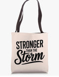 Stronger Than The Storm Tote Bag