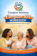 Caregiver 101 Workshop